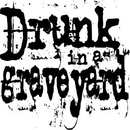 Podcast thumbnail for Drunk in a Graveyard