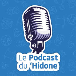 Podcast thumbnail for Le Podcast du ‘Hidone