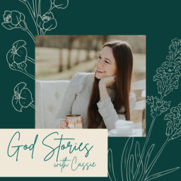 Podcast thumbnail for God Stories with Cassie