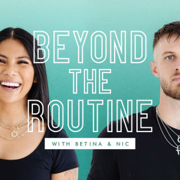 Podcast thumbnail for Beyond the Routine
