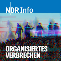 Podcast thumbnail for Organisiertes Verbrechen - Recherchen im Verborgenen