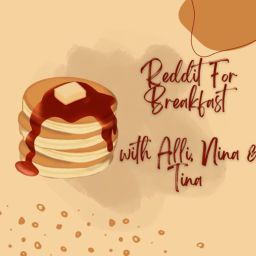 Podcast thumbnail for Reddit For Breakfast
