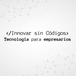 Podcast thumbnail for Innovar sin Códigos: Tecnología para Empresarios