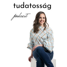 Podcast thumbnail for Tudatosság Podcast