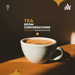 Podcast thumbnail for Tea Room Conversations ☕