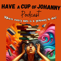 Podcast thumbnail for Have a Cup of Johanny
