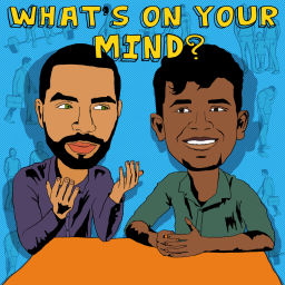 Podcast thumbnail for What's On Your Mind