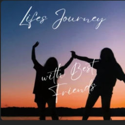 Podcast thumbnail for Lifes Journey with Best Friends