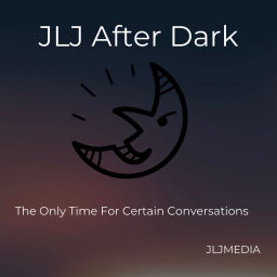 Podcast thumbnail for JLJ After Dark