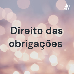 Podcast thumbnail for Direito das obrigações