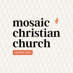 Podcast thumbnail for Mosaic Christian Church