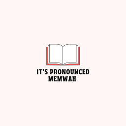 Podcast thumbnail for It's Pronounced Memwah