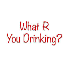 Podcast thumbnail for What R You Drinking? Come sip with me.