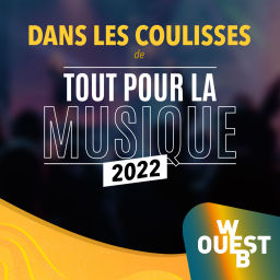 Podcast thumbnail for Dans les coulisses de Tout pour la musique