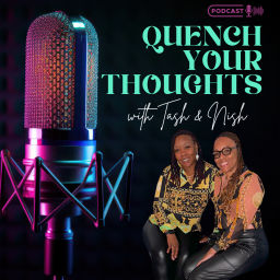 Podcast thumbnail for Quench Your Thoughts