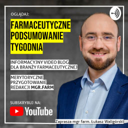 Podcast thumbnail for Farmaceutyczne Podsumowanie Tygodnia