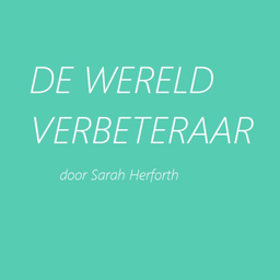 Podcast thumbnail for De Wereldverbeteraar