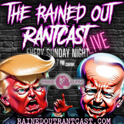 Podcast thumbnail for Rained Out RantCast