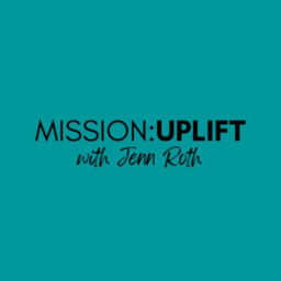Podcast thumbnail for Mission: Uplift