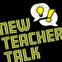 Podcast thumbnail for New Teacher Talk