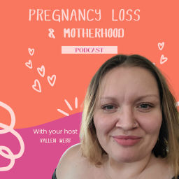 Podcast thumbnail for Pregnancy Loss and Motherhood Podcast