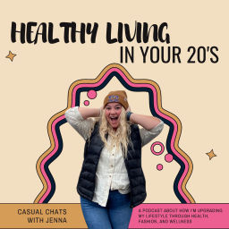 Podcast thumbnail for Healthy Living in your 20's
