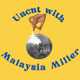 Podcast thumbnail for uncut with malaysia miller