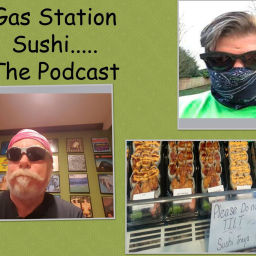 Podcast thumbnail for Gas Station Sushi