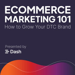 Podcast thumbnail for Ecommerce Marketing 101