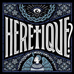 Podcast thumbnail for Hérétique ?