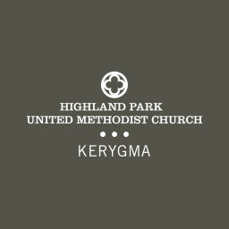Podcast thumbnail for HPUMC - Kerygma Sermons (A Teaching Service)
