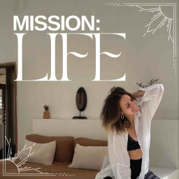 Podcast thumbnail for Mission: Life