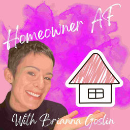 Podcast thumbnail for Homeowner AF: The Canadian First Time Homebuyer Podcast