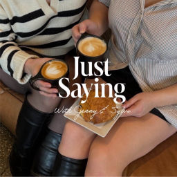 Podcast thumbnail for Just Saying