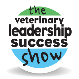 Podcast thumbnail for The Veterinary Leadership Success Show