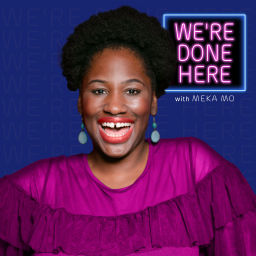 Podcast thumbnail for We're Done Here