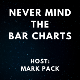 Podcast thumbnail for Never Mind The Bar Charts