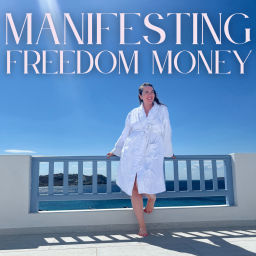 Podcast thumbnail for Manifesting Freedom Money