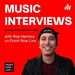 Podcast thumbnail for Music Interviews with Rob Herrera on Front Row Live