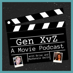 Podcast thumbnail for Gen XvZ: A Movie Podcast