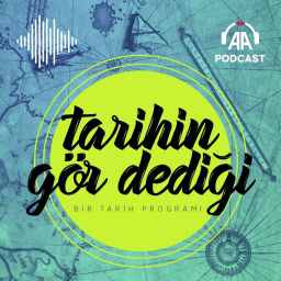 Podcast thumbnail for Tarihin gör dediği