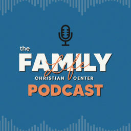 Podcast thumbnail for Family Life Christian Center Podcast