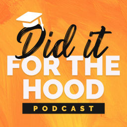 Podcast thumbnail for Did it For the Hood Podcast
