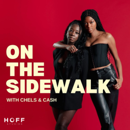 Podcast thumbnail for On The Sidewalk with Chels and Cash
