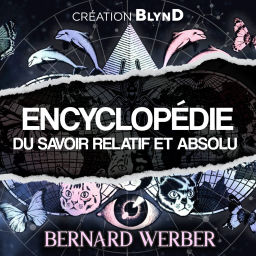 Podcast thumbnail for L’Encyclopédie de Bernard Werber