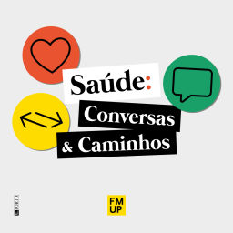 Podcast thumbnail for Saúde: Conversas e Caminhos