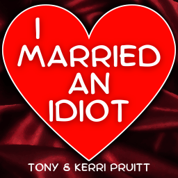 Podcast thumbnail for I Married an Idiot