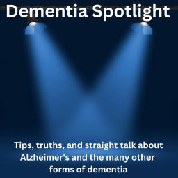 Podcast thumbnail for Dementia Spotlight Podcast