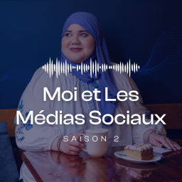 Podcast thumbnail for Moi et les Médias Sociaux!