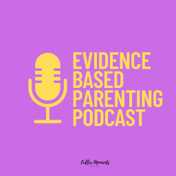 Podcast thumbnail for Evidence Based Parenting Podcast